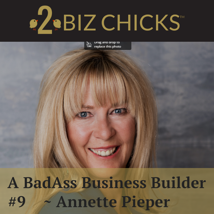 Episode 9: BadAss Business Builder with Annette Pieper